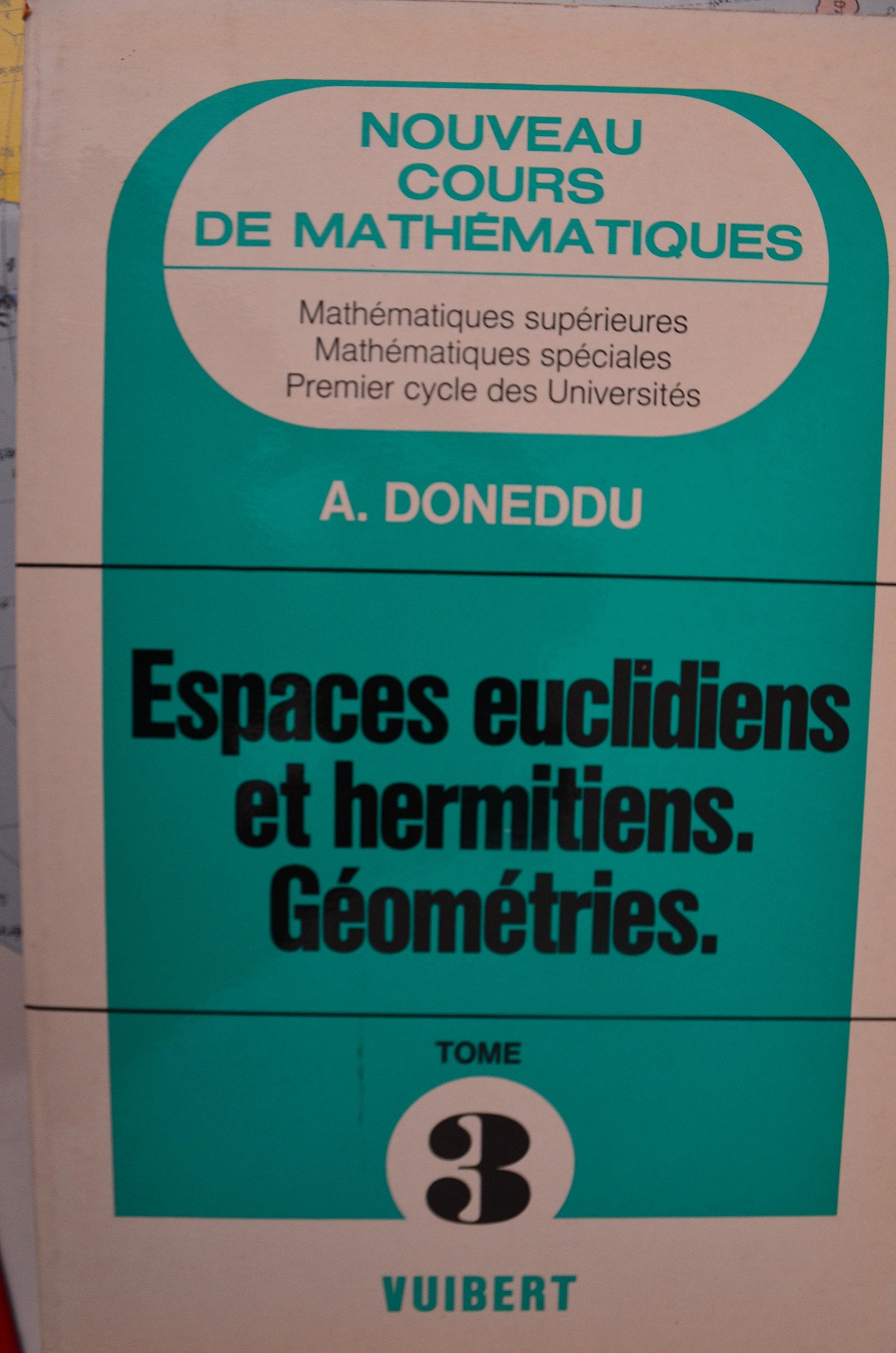 Espaces euclidiens, espaces hermitiens, géométries Books