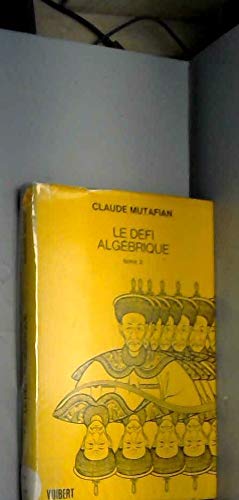 Le Défi algébrique : 02 : Anneaux et corps (1er et 2e cycles universitaires) book