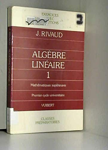 Exercices d'algèbre linéaire Tome 1: Exercices d'algèbre linéaire Books