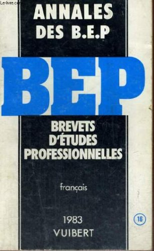 ANNALES DES B.E.P. - BREVETS D'ETUDES PROFESSIONNELLES - FRANCAIS - 1983 - N° 16 Books