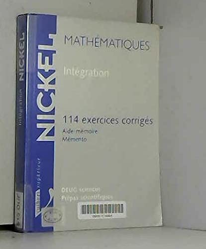 Mathematiques Integration. 114 Exercices Corriges, Aide-Memoire, Memento Books
