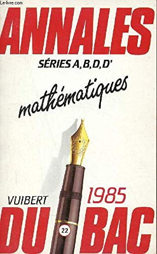 ANNALES VUIBERT 1985 - N°22 / MATHEMATIQUES - SERIES ABDD'. Books