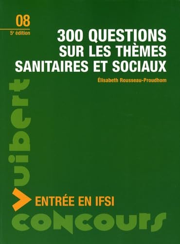 300 questions sur les thèmes sanitaires et sociaux: Entrée en IFSI book
