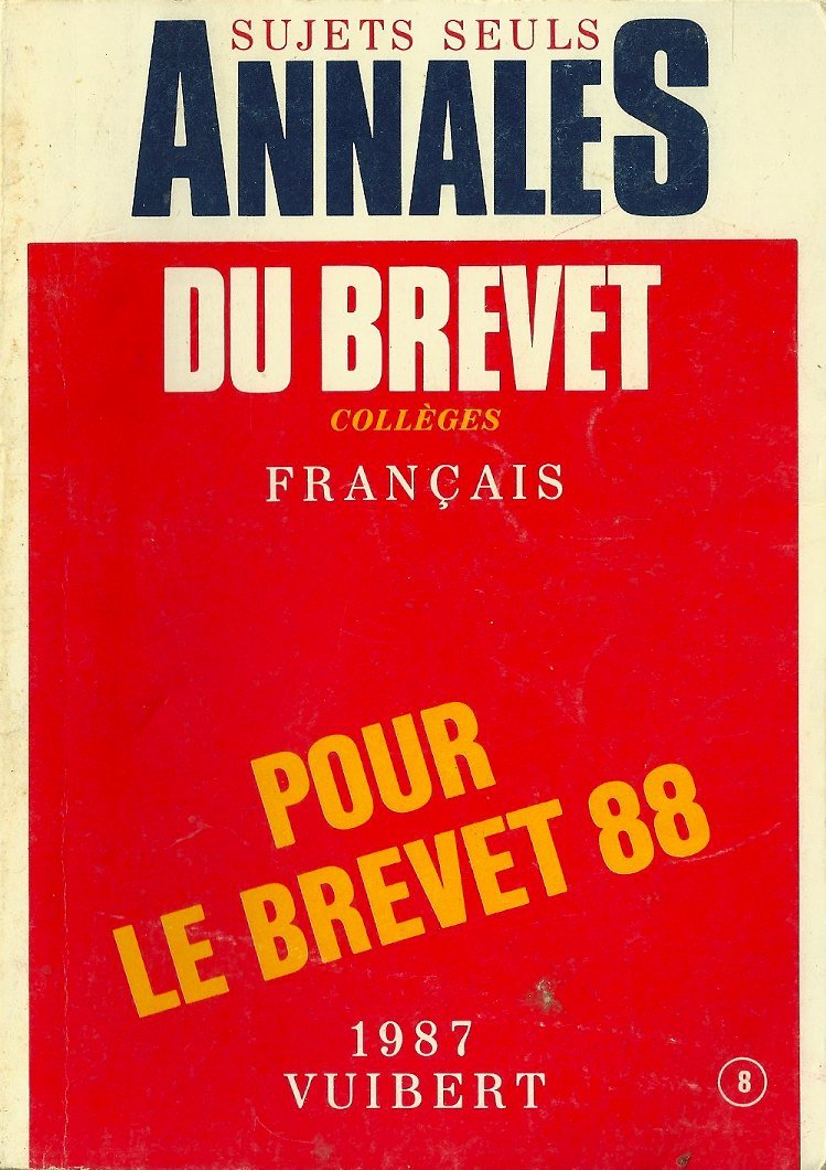 Sujets seuls annales du brevet - colleges francais - pour le brevet 88 Books