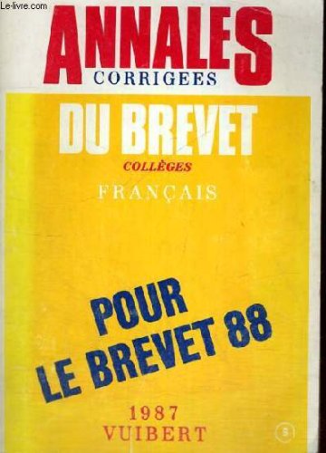 ANNALES CORRIGEES DU BREVET COLLEGES - FRANCAIS POUR LE BREVET 88 book
