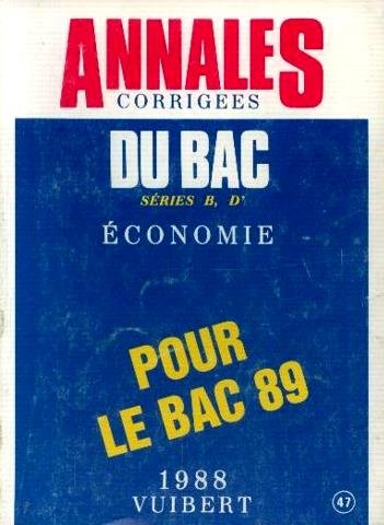 Annales corigées séries B, D' économie pour le bac 89 book