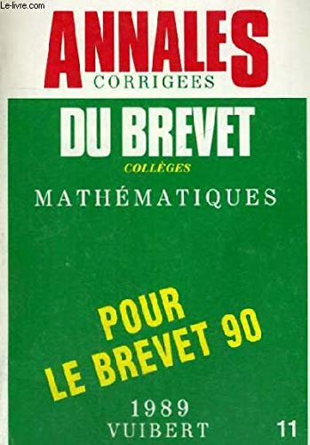Annales corrigées du brevet des collèges .1989 .11. mathematiques (Annales Brevet) Books