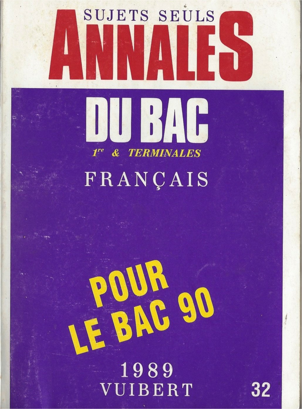 Annales du bac. 1989. .32. français (Annales Bac Sujets) Books