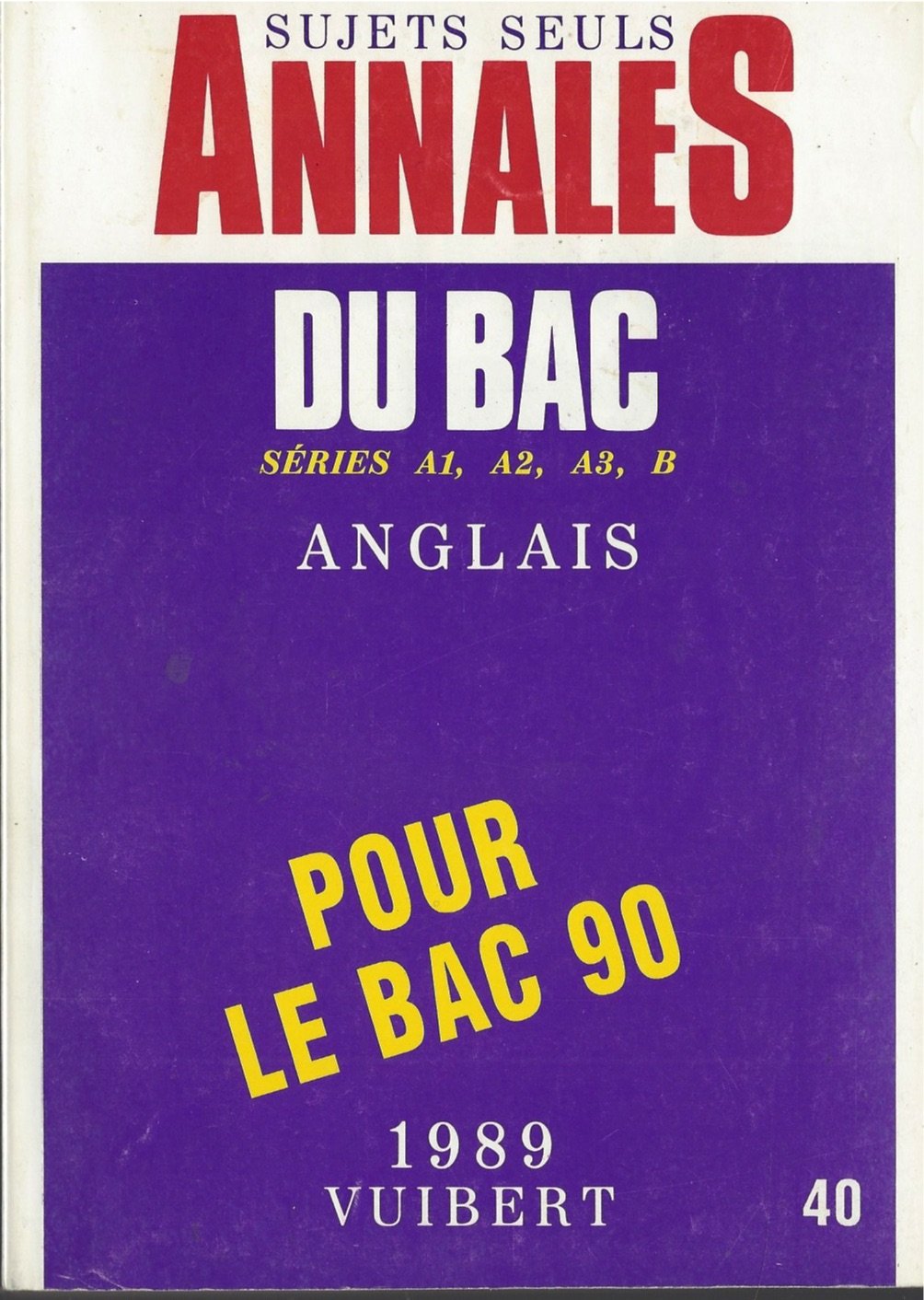 Annales du bac. 1989. .40. anglais, (Annales Bac Sujets) Books