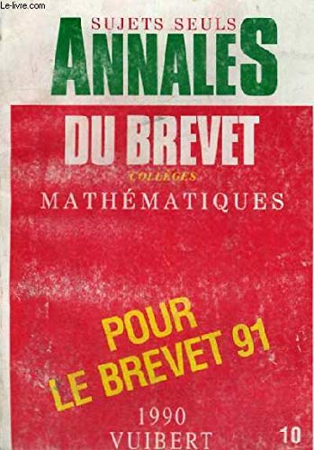 Annales Mathematiques Brevet Des Colleges. Programme De 1990. N°10 Books