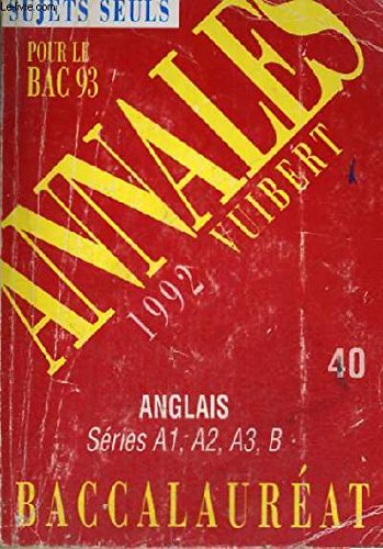 Annales du Bac, 1992 : anglais, séries A 1, A 2, A 3, B book