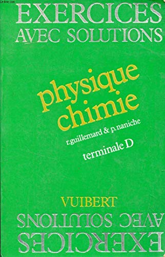 Problèmes avec solutions de physique et chimie : terminale D book