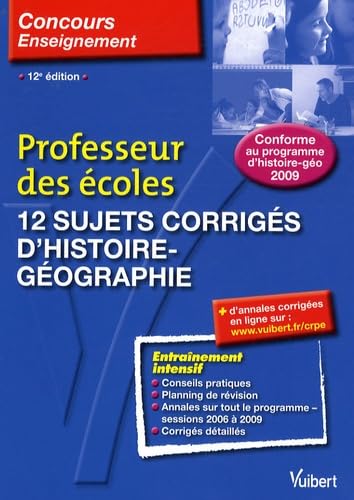 12 sujets corrigés d'histoire-géographie: Professeur des écoles Concours 2010 book