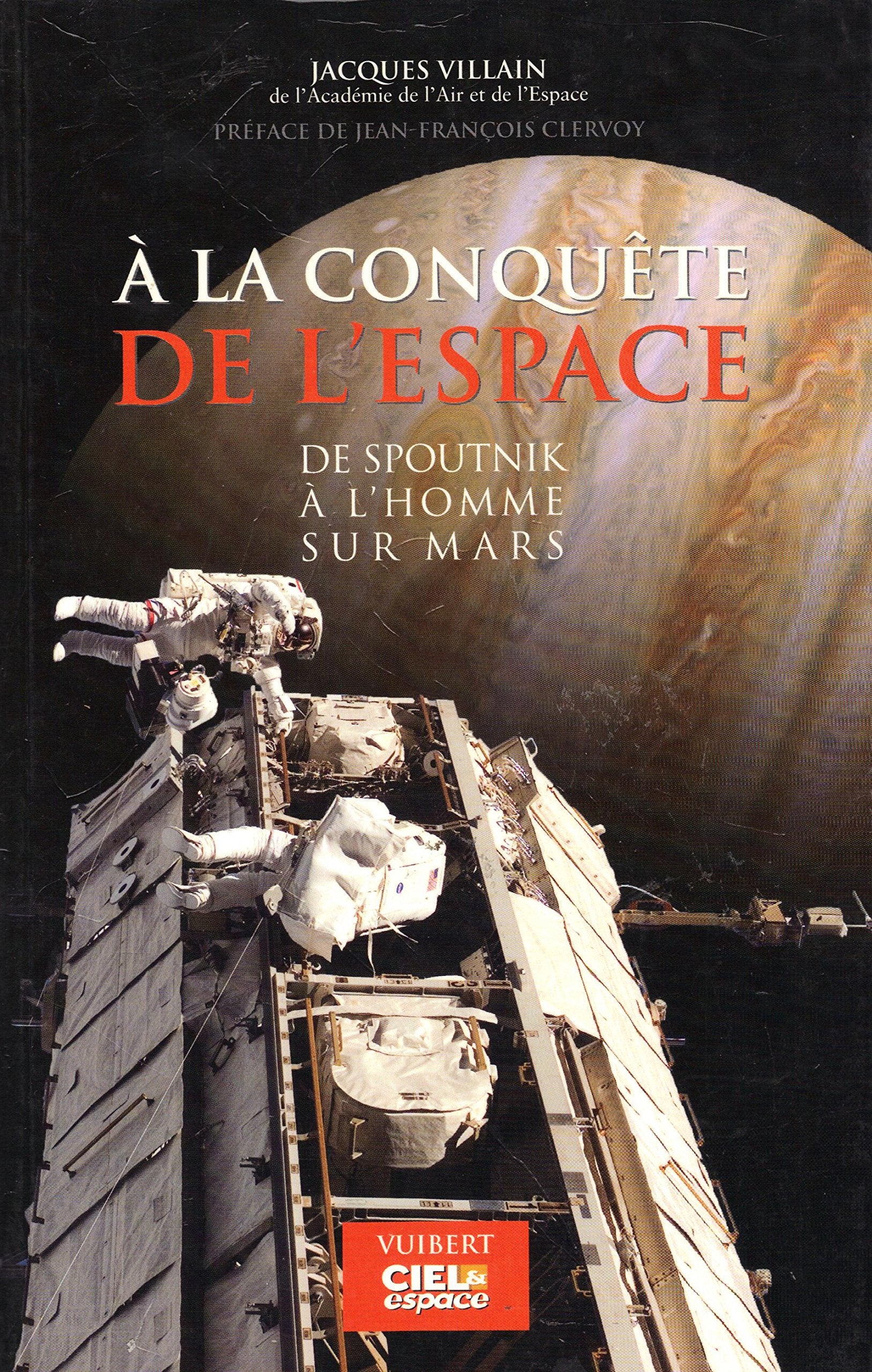 A la conquête de l'espace: De Spoutnik à l'homme sur Mars Natural Sciences