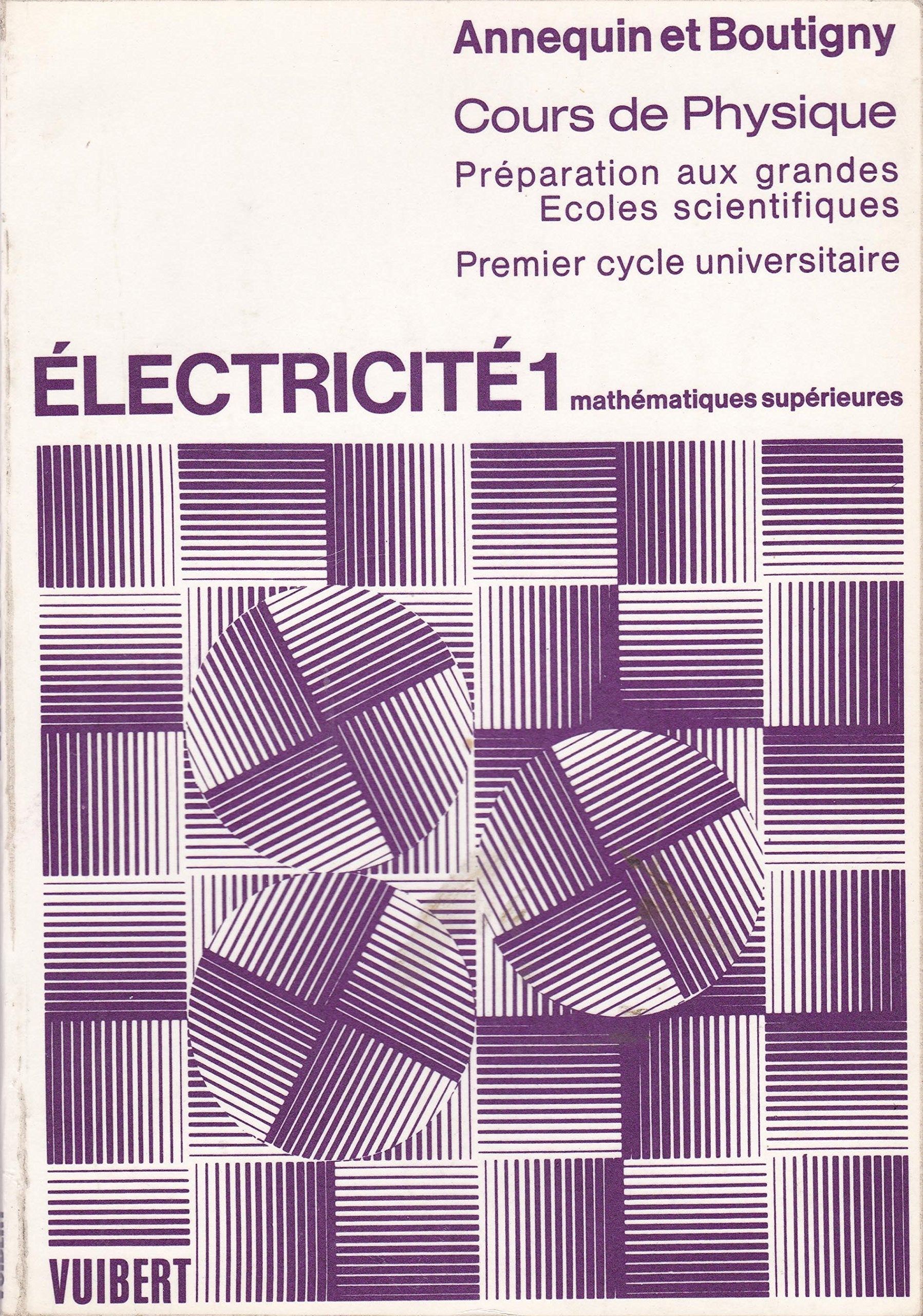 Cours de sciences physiques à l'usage des étudiants des classes de mathématiques spéciales MM' et PP' et du 1er cycle universitaire : 01 : Electricité (Math. sup., 1er cycle des universités) book