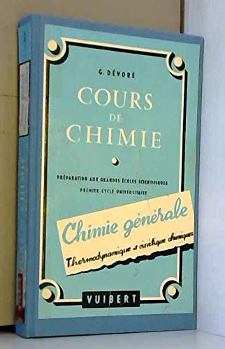 Chimie générale. Vol. 2. Thermodynamique et cinétique chimiques : préparation aux grandes écoles DUES book