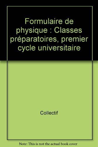LAFOURCADE FORMUL PHYS. C3: Classes préparatoires, premier cycle universitaire Books