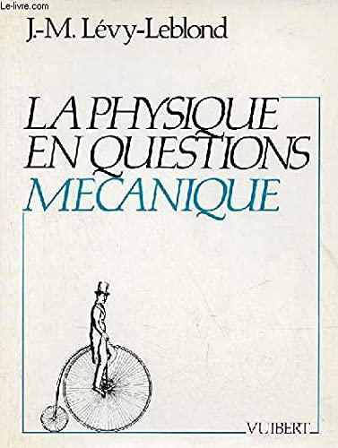 LA PHYSIQUE EN QUESTIONS: MECANIQUE book