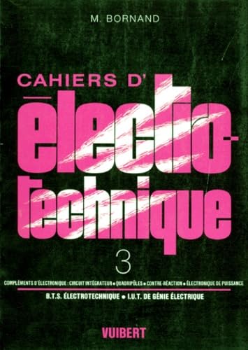 Cahiers d'électrotechnique, n° 3. BTS électrotechnique, IUT de génie électrique book
