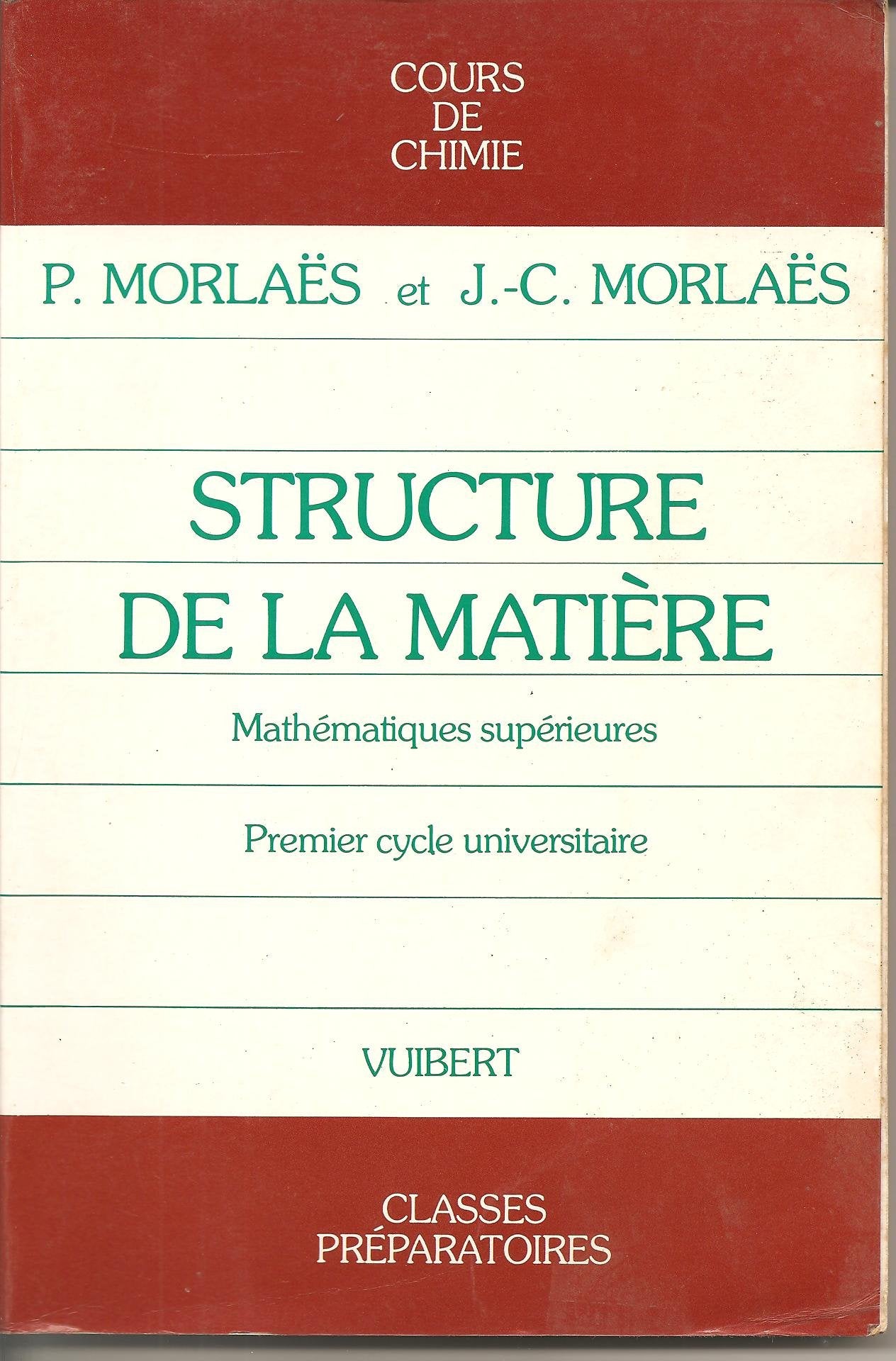 Structure de la matière : cours de chimie, mathématiques supérieures, 1er cycle universitaire, classes préparatoires book
