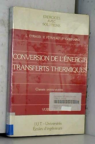 Conversion de l'énergie, transferts thermiques : problèmes avec solutions, IUT, universités, écoles d'ingénieurs book