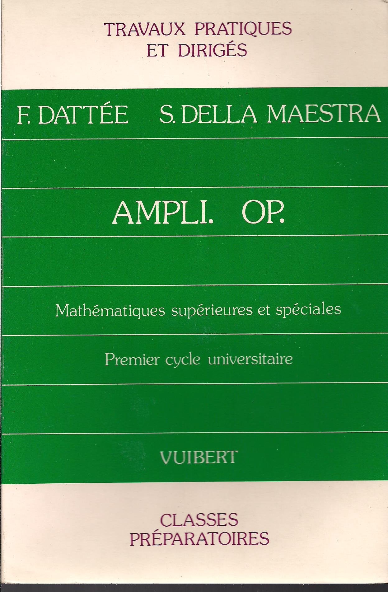 Ampli : travaux pratiques dirigés, mathématiques supérieures et spéciales, 1er cycle universitaire book