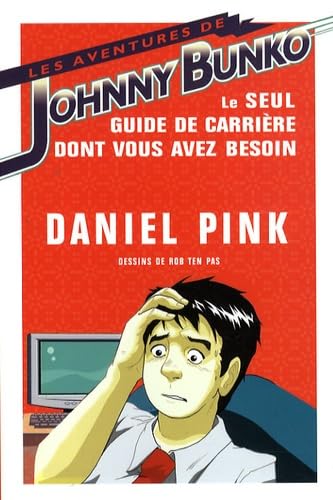 Les Aventures de Johnny Bunko : le seul guide de carrière dont vous avez besoin book