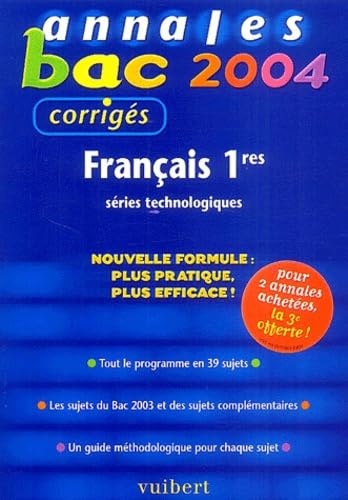 Annales Bac 2004 : Français 1ères, séries technologiques (Sujets corrigés) book