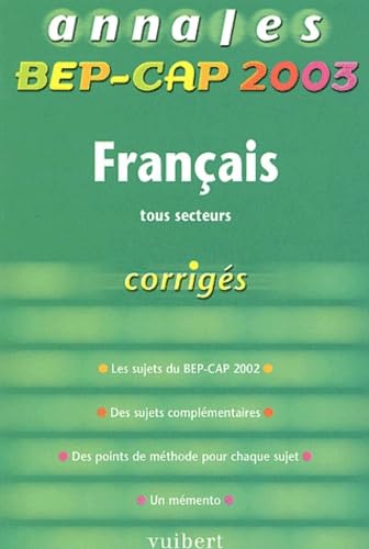 Annales BEP-CAP 2003 : Français, tous secteurs (Corrigés) book
