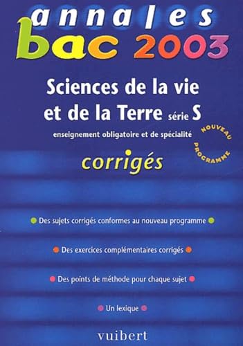 Annales Bac 2003 : Science de la Vie et de la Terre - SVT, série S (Corrigés) book