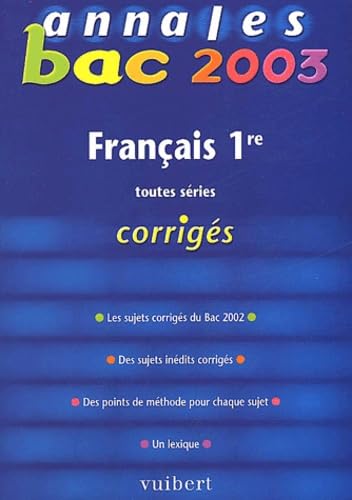 Annales Bac 2003 : Français, première, toutes séries (Corrigés) book