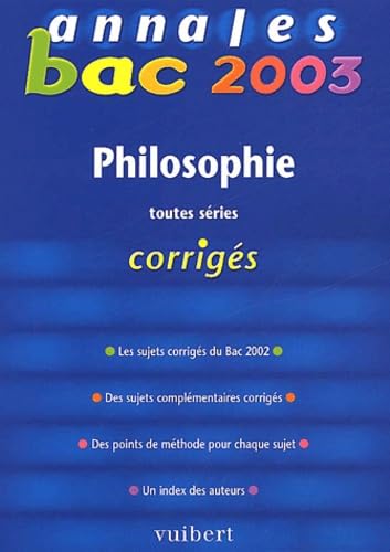 Annales Bac 2003 : Philosophie, toutes séries (Corrigés) book