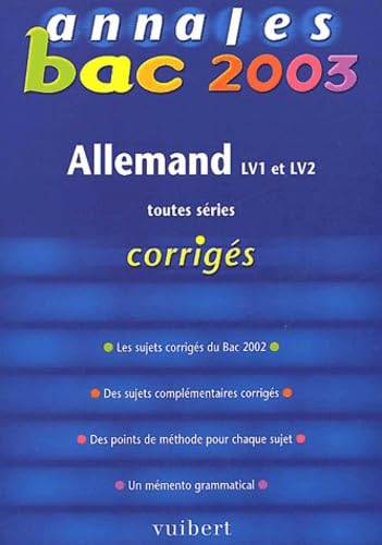 Annales Bac 2003 : Allemand, LV1 - LV2, toutes séries (Corrigés) book