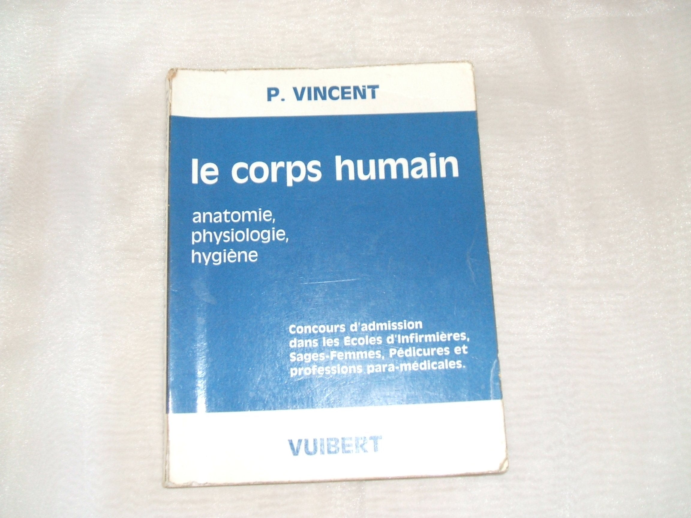 Le Corps humain : Anatomie, physiologie, biologie, hygiène book