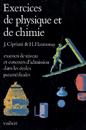 Exercices de physique et chimie : examen de niveau et concours d'admission dans les écoles paramédicales book