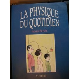 LA PHYSIQUE AU QUOTIDIEN book