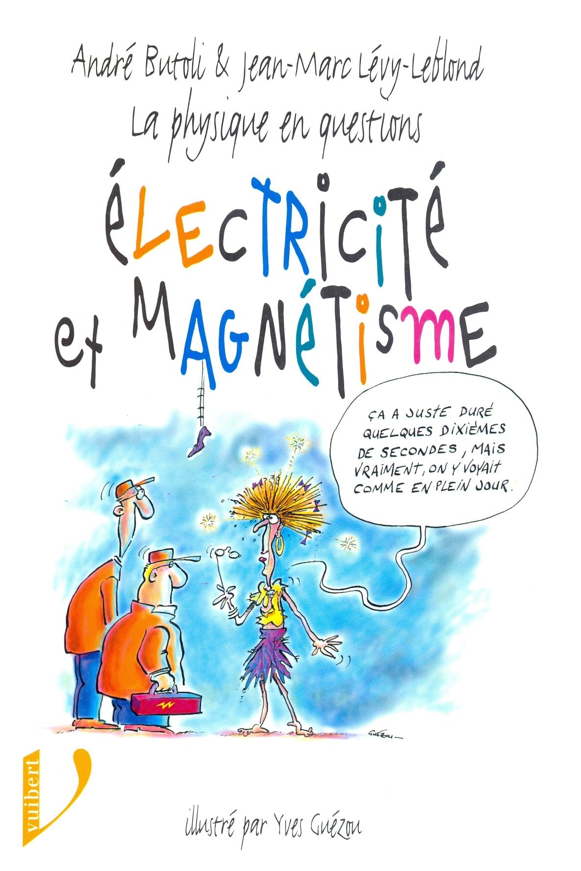 La physique en questions : Electricité et magnétisme book
