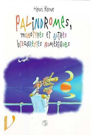 Palindromes, monotypes et autres bizarreries numériques Books