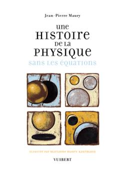 Une histoire de la physique : sans les équations Business & Technology