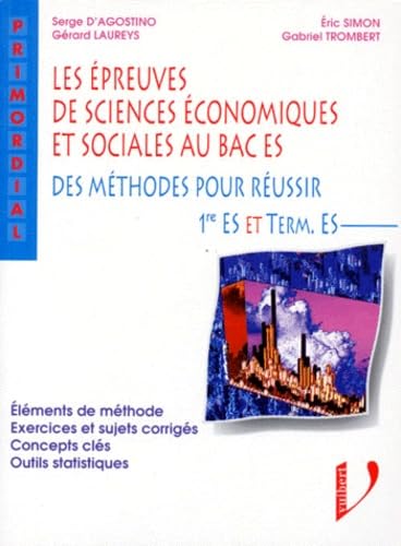 Les épreuves de sciences économiques et sociales au Bac ES. Des méthodes pour réussir, 1ère et terminale ES book