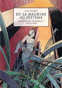 De la machine au système : histoire des techniques depuis 1800 Business & Technology