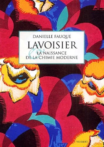 Lavoisier et la naissance de la chimie moderne Books