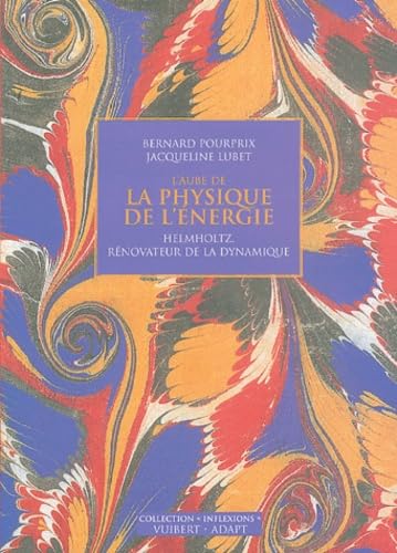 L'Aube de la physique de l'énergie : Helmholtz rénovateur de la dynamique book