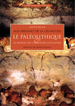 Aux origines de la géométrie : le paléolithique & le monde des chasseurs-cueilleurs Books