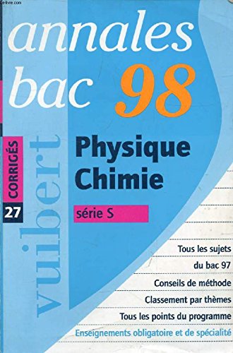 Annales 1998, physique et chimie, bac S, numéro 27, corrigés book