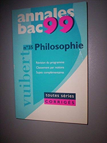Annales 1999, philosophie bac sujets et corrigés, numéro 35 book