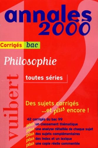 Annales 2000 philosophie, toutes séries bac, numéro 35. Corrigés book