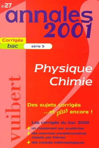Annales 2001 physique-chimie, Bac série S, numéro 27, sujets corrigés book