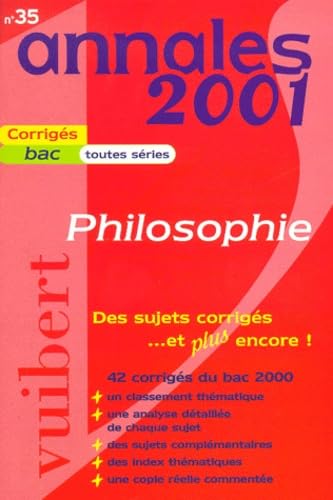 Annales 2001 philosophie, Bac toutes séries, numéro 35, sujets corrigés book