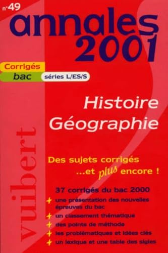 Annales 2001 histoire-géographie, Bac séries l, ES, S, numéro 49, sujets corrigés book